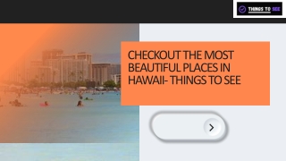 Checkout The Most Beautiful Places in Hawaii- Things To See