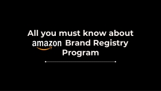 All you must know about Amazon Brand Registry Program