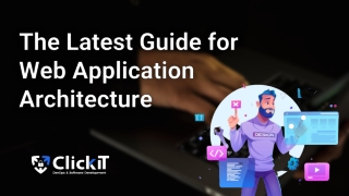 The Latest Guide for Web Application Architecture | ClickIT