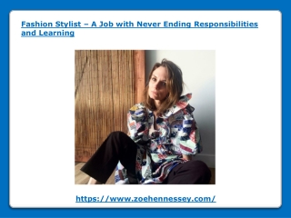 Fashion Stylist – A Job with Never Ending Responsibilities and Learning