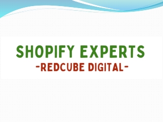 Shopify Experts - Redcube Digital