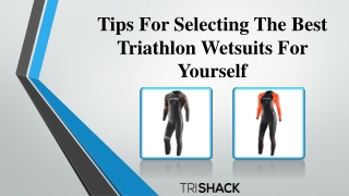 Tips For Selecting The Best Triathlon Wetsuits For Yourself