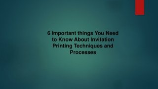 6 Important things You Need to Know About Invitation Printing Techniques and Processes
