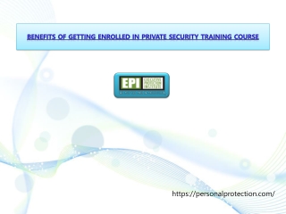 Benefits of getting enrolled in Private Security Training Course