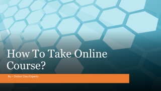 How To Take Online Course