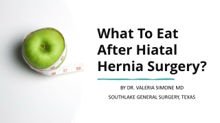 What To Eat After Hiatal Hernia Surgery