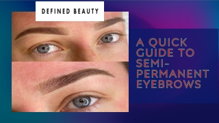 A Quick Guide To Semi-Permanent Eyebrows