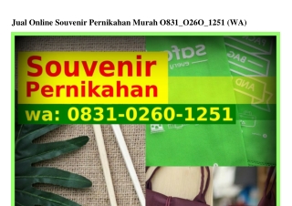 Jual Online Souvenir Pernikahan Murah O8౩1.OᒿᏮO.1ᒿ51(whatsApp)