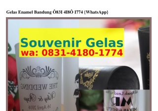 Gelas Enamel Bandung Ö831_418Ö_1ᜪᜪ4[WhatsApp]
