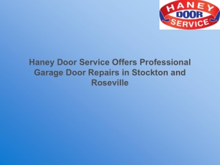 Haney Door Service Offers Professional Garage Door Repairs in Stockton and Roseville