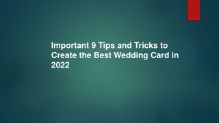Important 9 Tips and Tricks to Create the Best Wedding Card in 2022