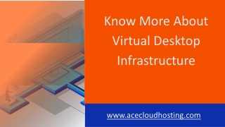Know More about Virtual Desktop Infrastructure