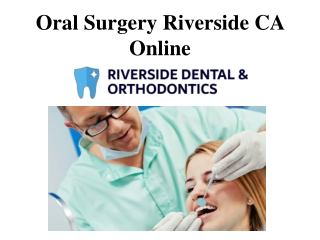 Oral Surgery Riverside CA Online