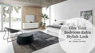 Give Your Bedroom Extra Stylish Look