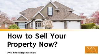 Tips: How To Sell Your Property Now