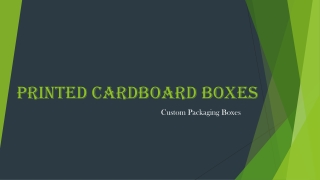 Printed Cardboard boxes.