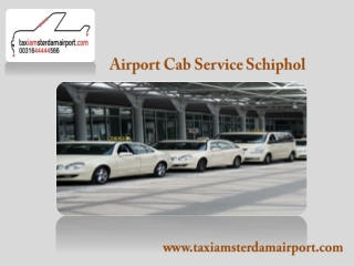 Airport Cab service Schiphol