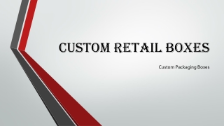 Custom Retail Boxes
