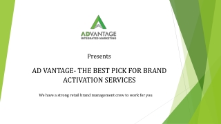 AD VANTAGE- THE BEST PICK FOR BRAND ACTIVATION SERVICES