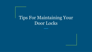 Tips For Maintaining Your Door Locks