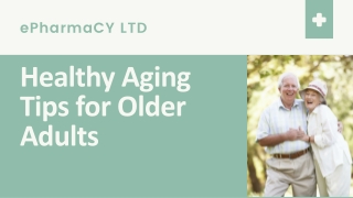 Healthy Aging Tips for Older Adults