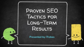 Proven SEO Tactics for Long-Term Results - iTrobes