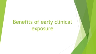 Benefits of early clinical exposure