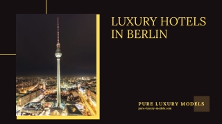 Luxury Hotels In Berlin - Pure Luxury Models