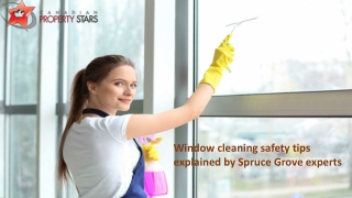 Window cleaning safety tips explained by Spruce Grove experts