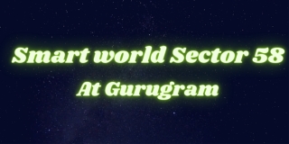 Smart World Sector 58 Gurugram - A Unique Living Experience