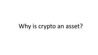 Why is crypto an asset?
