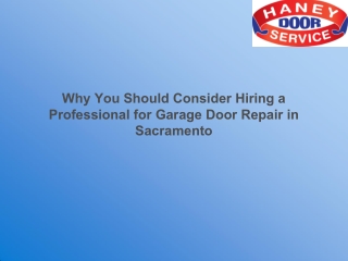 Why You Should Consider Hiring a Professional for Garage Door Repair in Sacramento