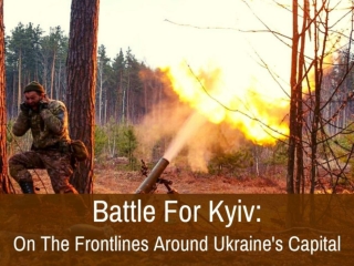 Battle for Kyiv: On the frontlines around Ukraine's capital