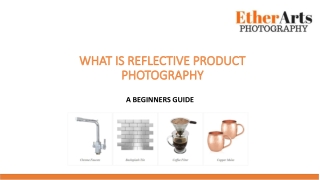 EatherArts-what Is Reflective Product Photography-a Beginners Guide