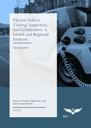 Global Electric Vehicle Testing Inspection and Certification Market