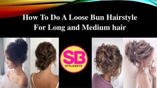 What are some Loose bun hairstyle for short hair?