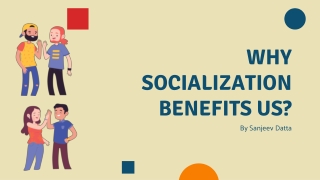 Why Socialization Benefits Us?