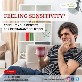 Feeling Sensitivity, Best Dentist In Whitefield