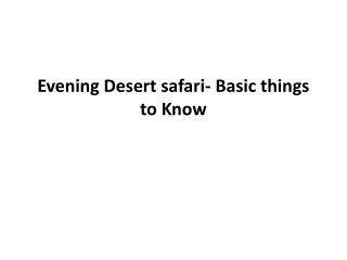 Evening Desert safari- Basic things to Know