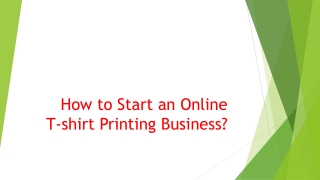 How to Start an Online T-shirt Printing Business