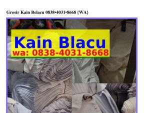 Grosir Kain Belacu Ö8౩8-4Ö౩I-8ᏮᏮ8[WhatsApp]