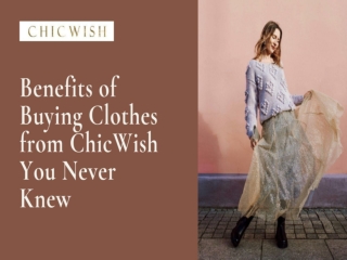 Benefits of Buying Clothes from ChicWish You Never Knew