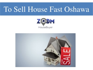 To Sell House Fast Oshawa