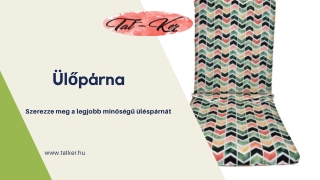 Szerezze meg a legjobb minőségű üléspárnát – Tatker!