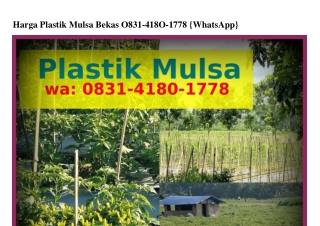 Harga Plastik Mulsa BekaHarga Plastik Mulsa Bekas Ô8౩I·4I8Ô·I778[WA]s