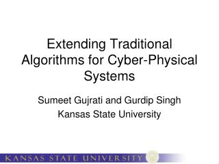 Extending Traditional Algorithms for Cyber-Physical Systems