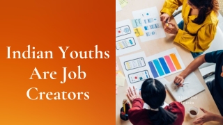 Indian youths are job creators