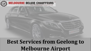 Best Services from Geelong to Melbourne Airport