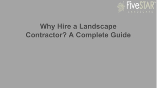 Why Hire a Landscape Contractor A Complete Guide