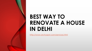 BEST WAY TO RENOVATE A HOUSE IN DELHI